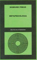 Metapsicologia di Sigmund Freud edito da Bollati Boringhieri