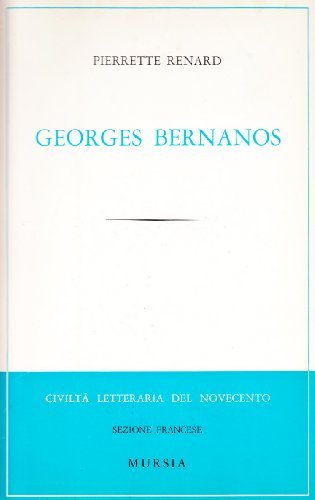 Georges Bernanos di Pierrette Renard edito da Ugo Mursia Editore