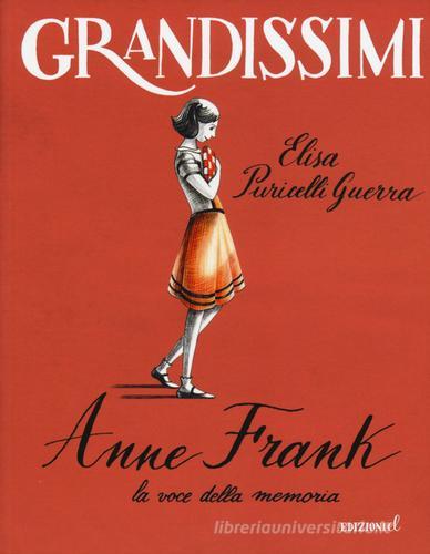 Anne Frank, la voce della memoria. Ediz. a colori di Elisa Puricelli Guerra edito da EL