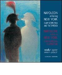 Napoleone entra a New York. Chaim Koppelman e l'Imperatore. Opere 1957-2007. Ediz. italiana e inglese edito da Gangemi Editore
