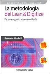 La metodologia del Lean & Digitize. Per una organizzazione eccellente di Bernardo Nicoletti edito da Franco Angeli