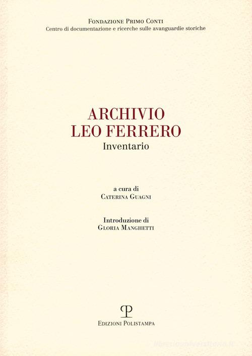 Archivio Leo Ferrero. Inventario edito da Polistampa