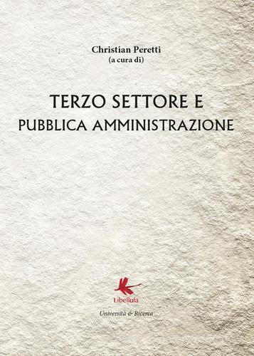 Terzo settore e pubblica amministrazione di Christian Peretti edito da Libellula Edizioni