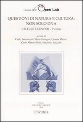 Questioni di natura e cultura: non solo DNA. Cellule e genomi - V corso edito da Ibis