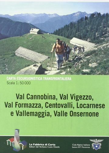 Val Cannobina, Vigezzo, Formazza, Centovalli, Locernese, Vallemaggia, Valle Ornsernone edito da Alberti