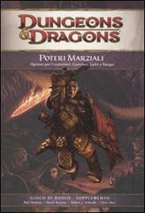 Dungeons & Dragons. Poteri marziali. Opzioni per condottieri, guerrieri, ladri e ranger edito da Twenty Five Edition