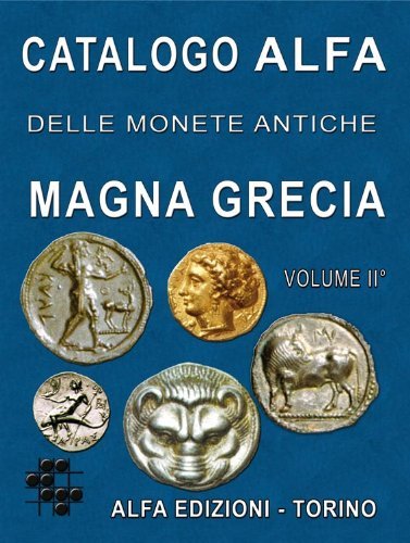 Catalogo Alfa delle monete antiche. Magna Grecia vol.2 di Alberto Boasso edito da Alfa Edizioni