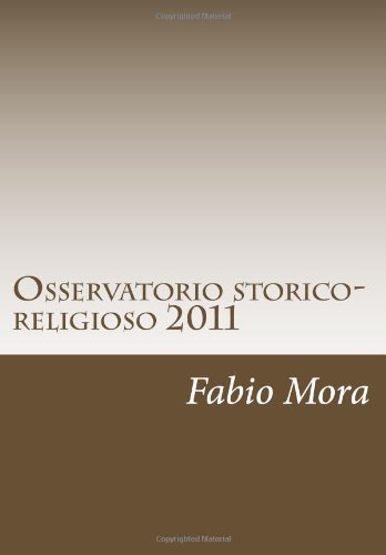 Osservatorio storico-religioso 2011 di Fabio Mora edito da DISTAMU