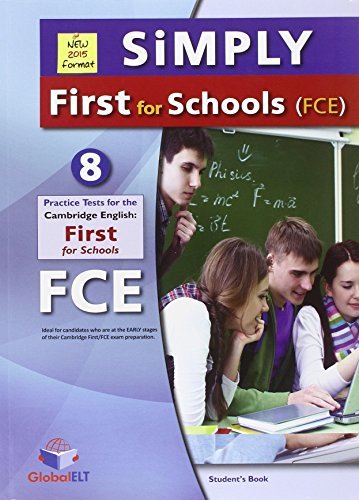 Simply Cambridge first for schools. Student's book. FCE. Con espansone online. Per le Scuole superiori edito da Global Elt