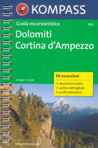 Guida escursionistica n. 993. Dolomiti, Cortina d'Ampezzo di Eugen E. Hüsler edito da Kompass