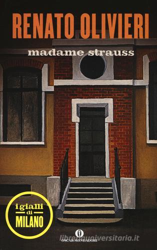 Madame Strauss. I gialli di Milano di Renato Olivieri edito da Mondadori