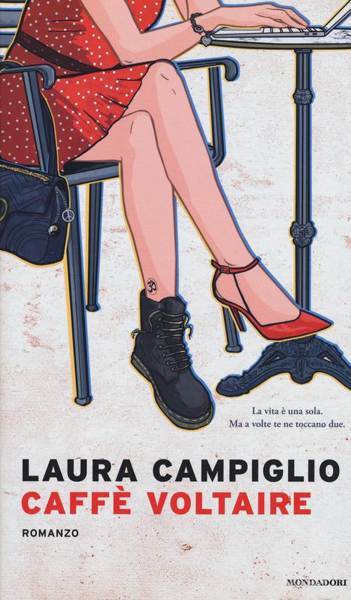 Caffè Voltaire di Laura Campiglio edito da Mondadori