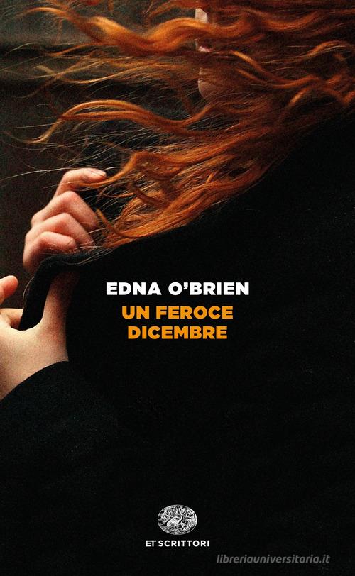 Un feroce dicembre di Edna O'Brien edito da Einaudi