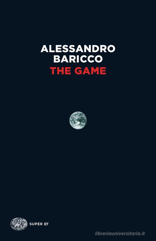 The Game di Alessandro Baricco edito da Einaudi