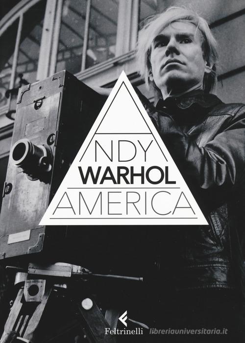 America. Ediz. illustrata di Andy Warhol edito da Feltrinelli