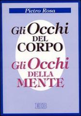 Gli occhi del corpo e gli occhi della mente. Cirillo Alessandrino: testi ermeneutici di Pietro Rosa edito da EDB