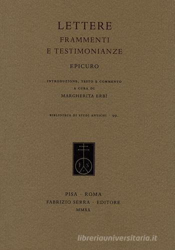 Lettere. Frammenti e testimonianze di Epicuro edito da Fabrizio Serra Editore