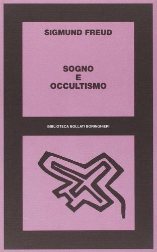 Sogno e occultismo di Sigmund Freud edito da Bollati Boringhieri