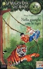 Nella giungla con le tigri di Mary P. Osborne edito da Piemme