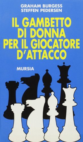 Il gambetto di donna per il giocatore d'attacco di Graham Burgess, Steffen Pedersen edito da Ugo Mursia Editore