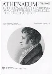 Athenaeum 1798-1800. Tutti i fascicoli della rivista di August Wilhelm Schlegel e Friedrich Schlegel edito da Bompiani