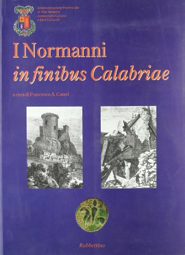I normanni in finibus Calabriae edito da Rubbettino
