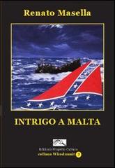 Intrigo a Malta di Renato Masella edito da Progetto Cultura