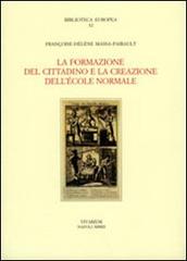 La formazione del cittadino e la creazione dell'École Normale di Françoise H. Massa Pairault edito da La Scuola di Pitagora