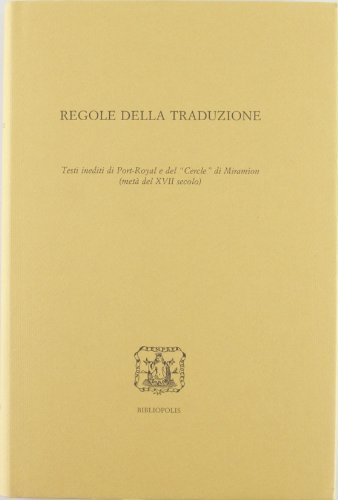 Le regole della traduzione edito da Bibliopolis