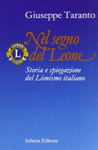 Nel segno del leone di Giuseppe Taranto edito da Schena Editore