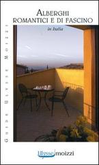 Alberghi romantici e di fascino in Italia edito da Edizioni & Comunicazione