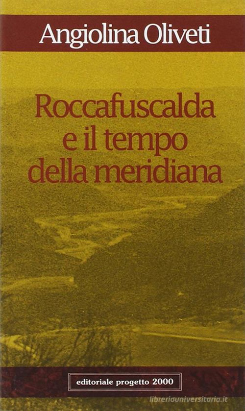 Roccafuscalda e il tempo della meridiana di Angiolina Oliveti edito da Progetto 2000