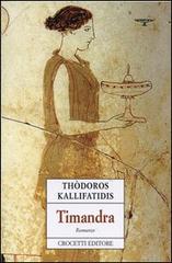 Timandra di Thòdoros Kallifatidis edito da Crocetti