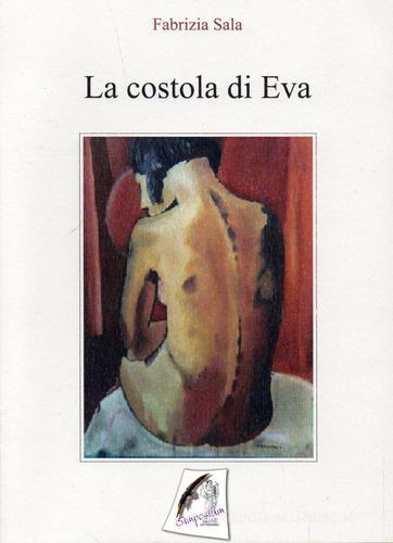 La costola di Eva di Luisa Fabrizia Sala edito da Edizioni Simposium