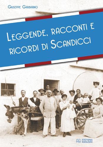 Leggende, racconti e ricordi di Scandicci di Giuseppe Garbarino edito da Ab Edizioni e Comunicazioni