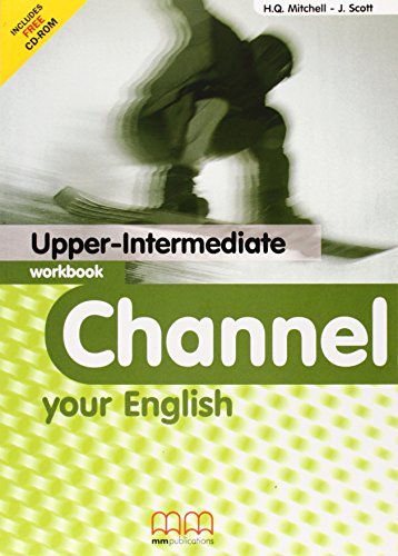 Channel your english. Upper-intermediate. Student's book. Per le Scuole superiori di H. Q. Mitchell, James Scott edito da MM Publications