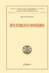 Beni pubblici e concessioni di Bruno Tonoletti edito da CEDAM