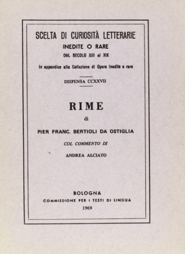 Rime (rist. anast.) di P. Francesco Bertioli edito da Forni