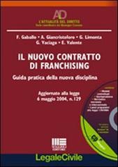 Il nuovo contratto di franchising. Guida pratica della nuova disciplina. Con CD-ROM edito da Maggioli Editore