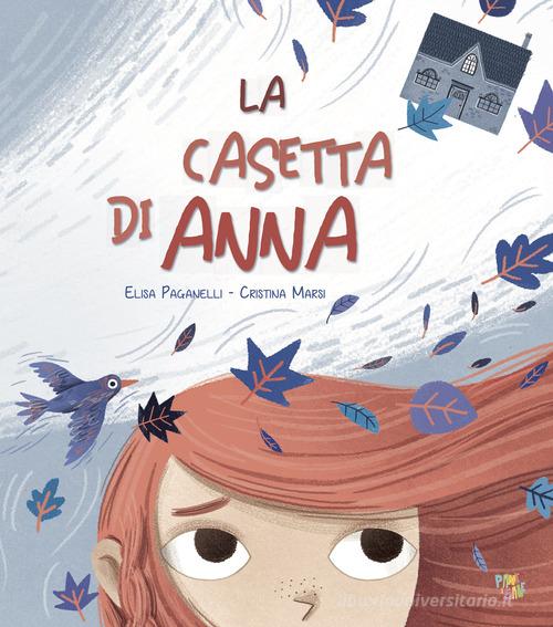 La casetta di Anna. Ediz. a colori di Cristina Marsi edito da Pane e Sale