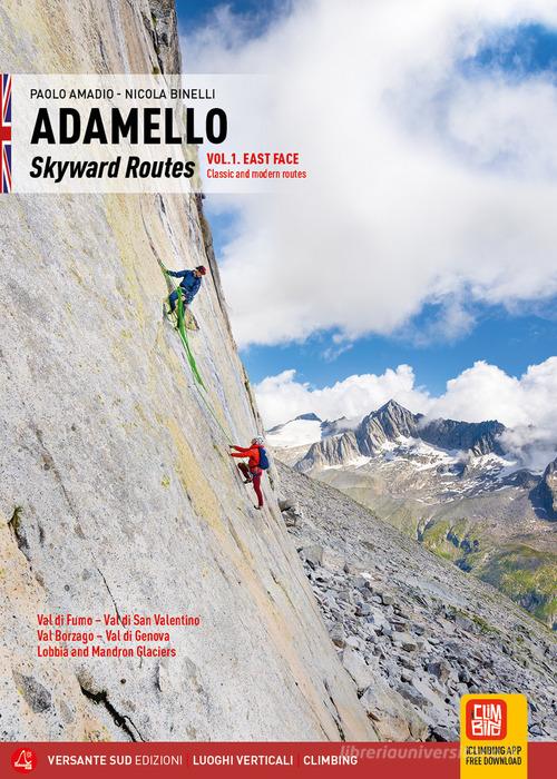 Adamello. Le vie del cielo vol. 1 di Paolo Amadio, Nicola Binelli edito da Versante Sud