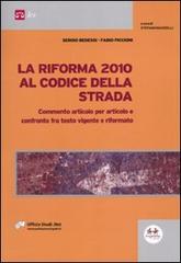 La riforma 2010 al codice della strada di Sergio Bedessi, Fabio Piccioni edito da Experta