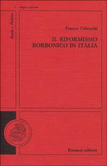 Il riformismo borbonico in Italia di Franco Valsecchi edito da Bonacci