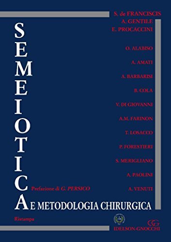 Semeiotica e metodologia chirurgica di Stefano De Franciscis, Alberto Gentile, Eugenio Procaccini edito da Idelson-Gnocchi