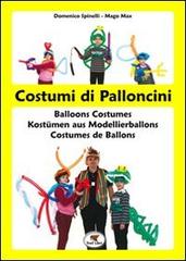 Costumi di palloncini di Domenico Spinelli edito da Troll Libri