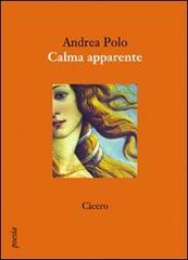 Calma apparente di Andrea Polo edito da Cicero Editore