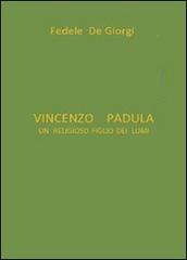 Vincenzo Padula. Un religioso figlio dei lumi di Fedele De Giorgi edito da Youcanprint