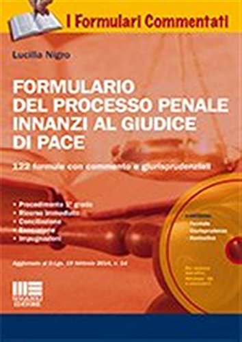 Formulario del processo penale innanzi al giudice di pace. Con CD-ROM di Lucilla Nigro edito da Maggioli Editore