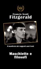 Maschiette e filosofi di Francis Scott Fitzgerald edito da Nobel