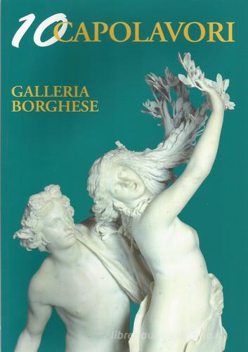 Galleria Borghese. 10 capolavori. Ediz. multilingue edito da Gebart